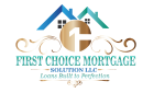 First Choice Mortgage Solution LLC