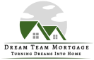 DREAM TEAM MORTGAGE CORP