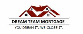 DREAM TEAM MORTGAGE CORP